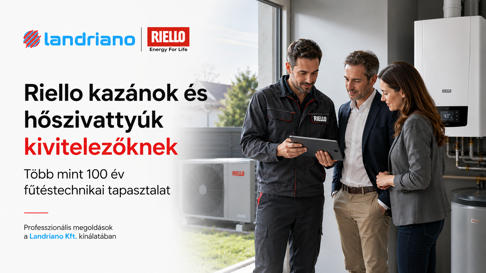 Riello kazánok és hőszivattyúk kivitelezőknek a Landriano Kft. magyarországi forgalmazói hátterével